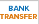 bank transfer